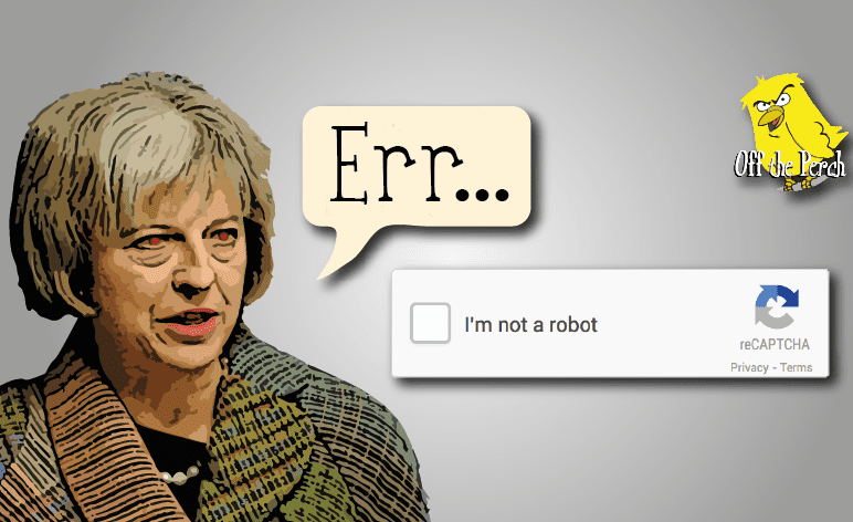 Theresa May Still Denies Being Robot Despite Failing Online Captcha Test The Canary