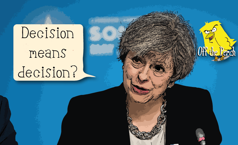 Theresa May decisions OTP