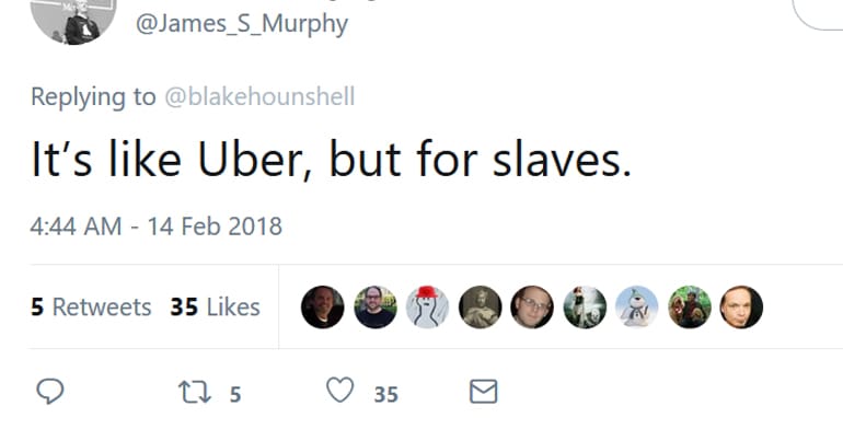 It’s like Uber, but for slaves.