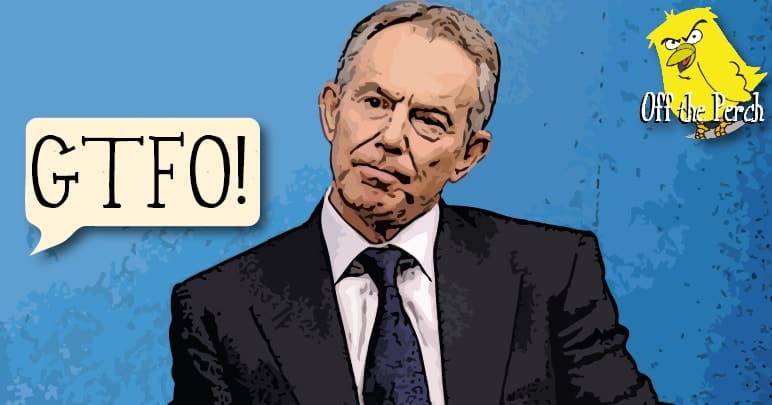 Tony Blair frowning as someone tells him to 'GTFO'