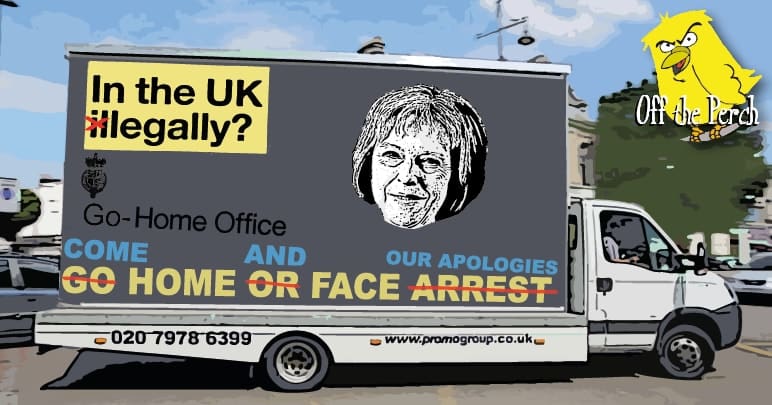 One of the racist go home vans. The writing on it has been changed to say "In the UK legally" and "Come hone and face our apologies"
