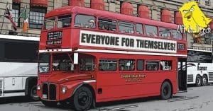 A double decker bus with: 'EVERYONE FOR THEMSELVES!' written on the side