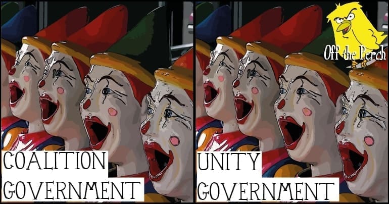 Two identical images of clowns. One says 'COALITION GOVERNMENT' over it and the other says 'UNITY GOVERNMENT'