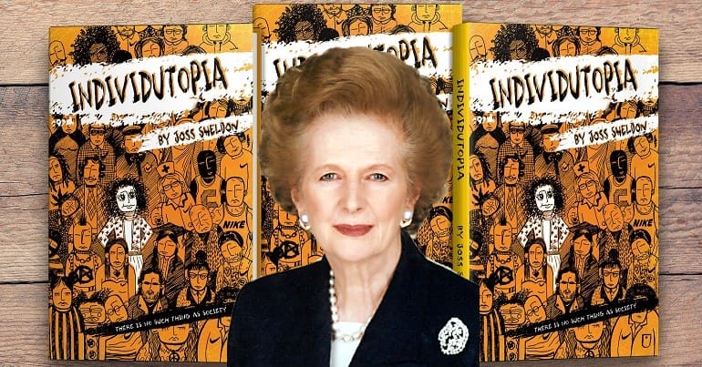 The front cover of Individutopia and Margaret Thatcher