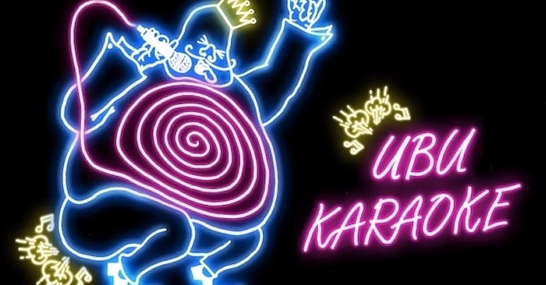 Ubu Karaoke!