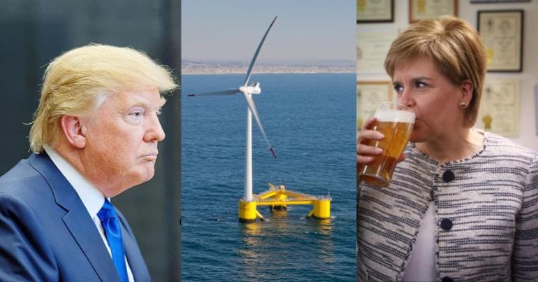 Donald Trump, offshore windfarm and Nicola Sturgeon