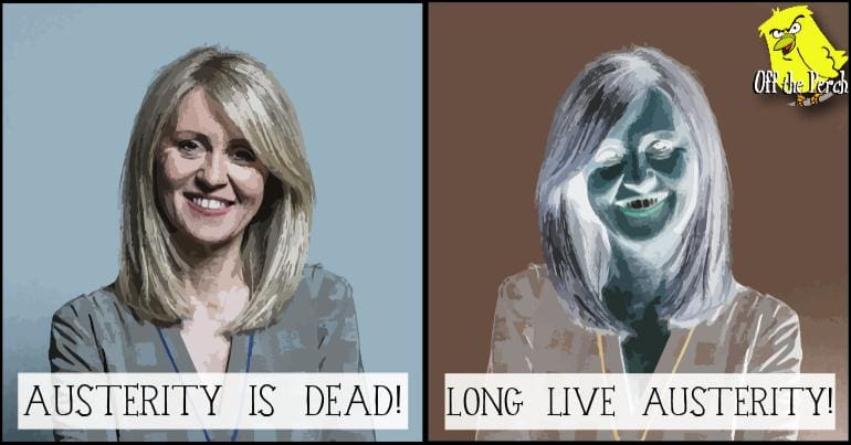 Two images of Esther McVey - one with the colours inverted. It reads over it 'AUSTERITY IS DEAD - LONG LIVE AUSTERITY!'