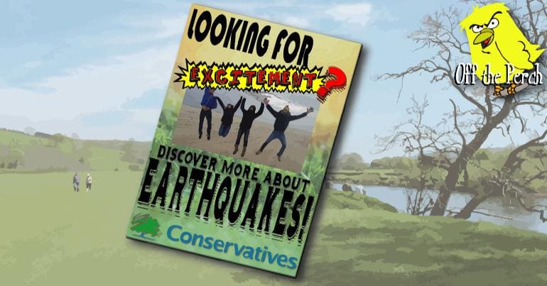 A Tory pamphlet that reads: 'LOOKING FOR EXCITEMENT? LEARN MORE ABOUT EARTHQUAKES'
