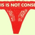 thong with the words 'this is not consent'