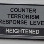 Sign saying "Counter Terrorism Response Level Heightened"