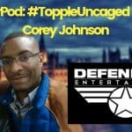 Topple Uncaged meets... Corey Johnson Defenders Entertainment