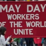 May Day - Workers of the World Unite banner
