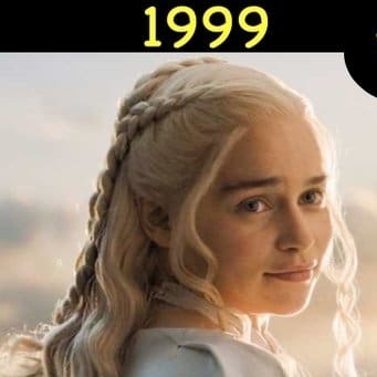 Two images of Daenerys Targaryen, with "1999 vs 2019" written above
