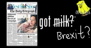 The 'got milk?' advert with 'milk' crossed out and 'Brexit' written below it