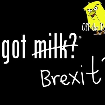 The 'got milk?' advert with 'milk' crossed out and 'Brexit' written below it