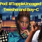 Topple Uncaged meets... Treesha and Bay-C