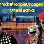 Topple Uncaged meets Omari Banks