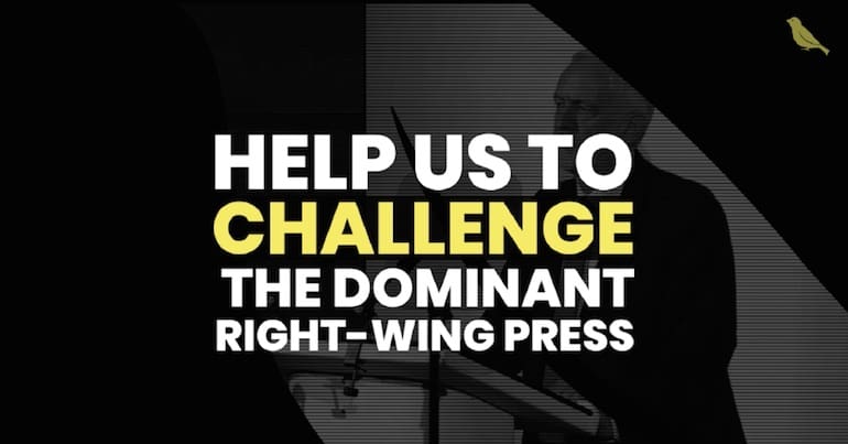 Help us to challenge the dominant right-wing press