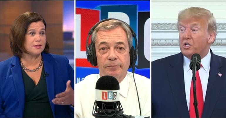 Mary Lou McDonald, Nigel Farage & Donald Trump