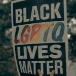 Black LGBTQ+ Lives Matter