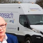 A BT Openreach van and Dave Ward