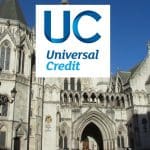 Department for Work and Pensions DWP court case looms Universal Credit benefits a picture of the Royal Courts of Justice and the Universal Credit logo