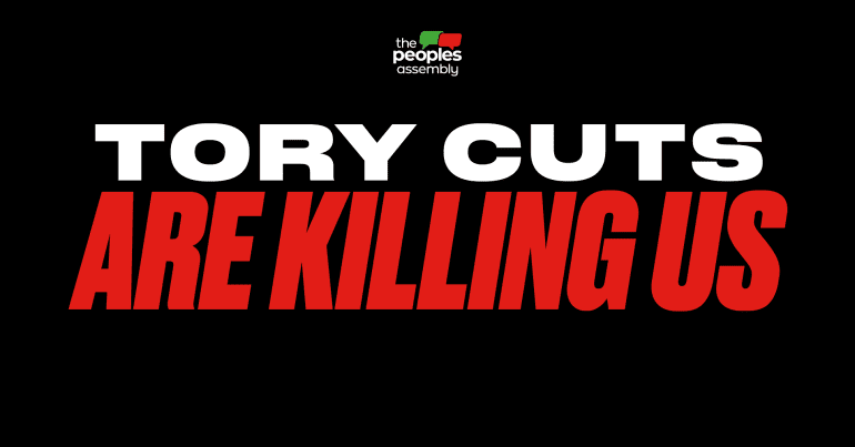 People's Assembly Tory Cuts Are Killing Us Tory conference
