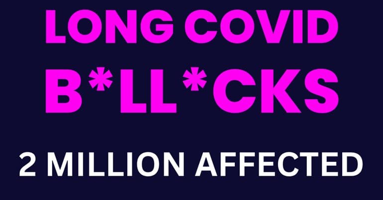 Long Covid Bollocks Two Million Affected