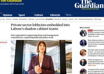 Guardian article titled: Private sector lobbyists embedded into Labour’s shadow cabinet teams