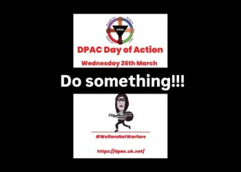 DPAC protest are happening nationwide on 26 March over Labour's DWP cuts