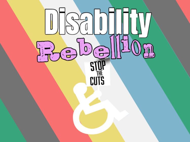 Disability Rebellion in white and pink word-art, with a disabled sign of a wheelchair-user holding a placard saying "Stop the cuts" over a series of colourful stripes DWP