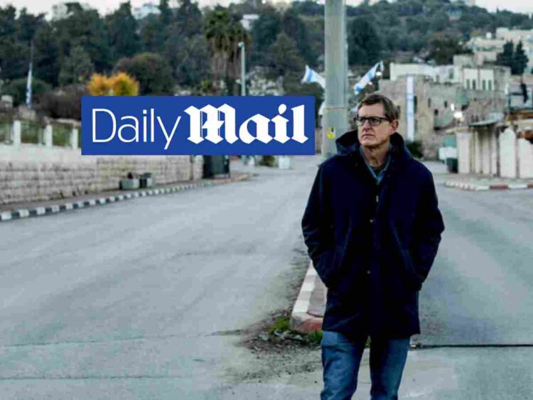Daily Mail outraged that Louis Theroux would give an accurate portrayal of Israeli occupation