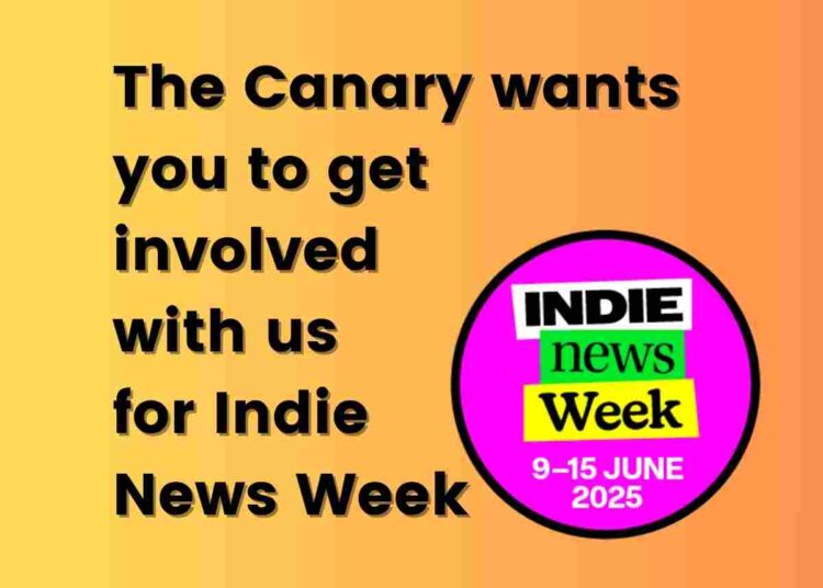 Indie News Week the Canary