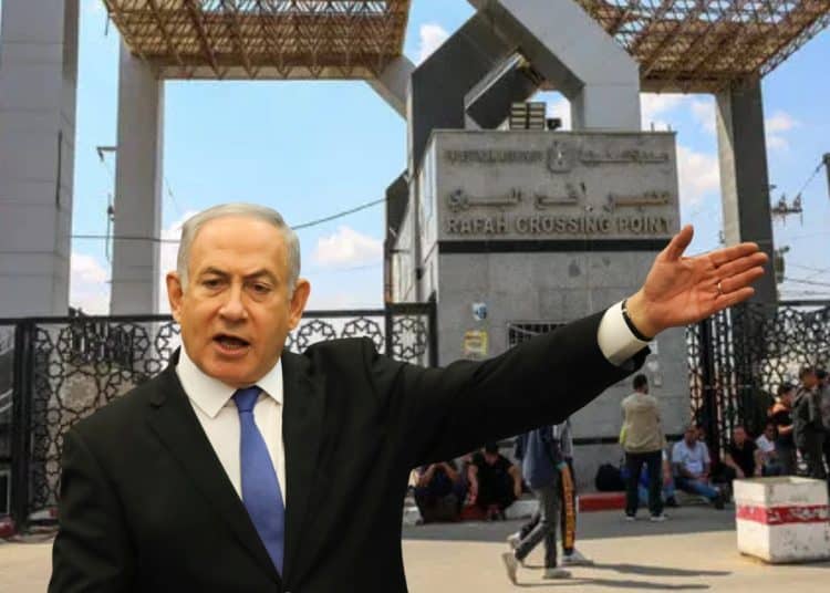 Rafah Crossing Israel Netanyahu