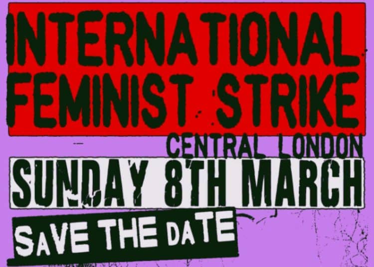 Flyer saying International Feminist Strike Central London Sunday 8th March Save The Date