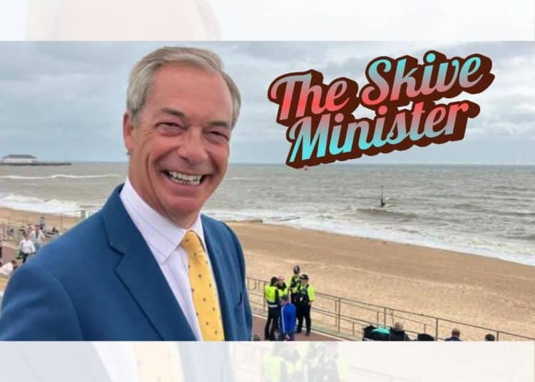 Nigel Farage at the beach in front of text which reads 'The Skive Minister'