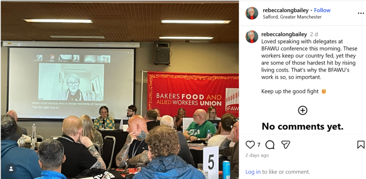 The post from Long-Bailey's Instagram saying: "Loved speaking with delegates at BFAWU conference this morning. These workers keep our country fed, yet they are some of those hardest hit by rising living costs. That's why the BFAWU's work is so, so important. Keep up the good fight ✊" She appeared via video link and is on a projector screen