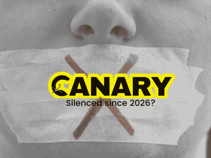 Starmer An image of someone gagged with tape in the background. It has a big red cross on it. In the foreground is the Canary logo, but the Canary on the left hand side has a red cross over it's beak. Underneath the logo it says 'Silenced since 2026?' in black