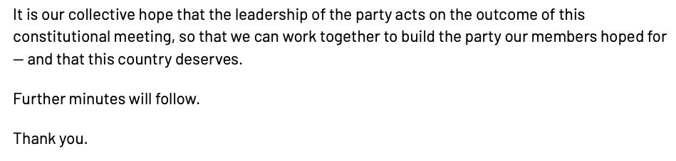 'It is our collective hope that the leadership of the party acts on the outcome of this constitutional meeting, so that we can work together to build the party our members hoped for - and that this country deserves' - the message reads.